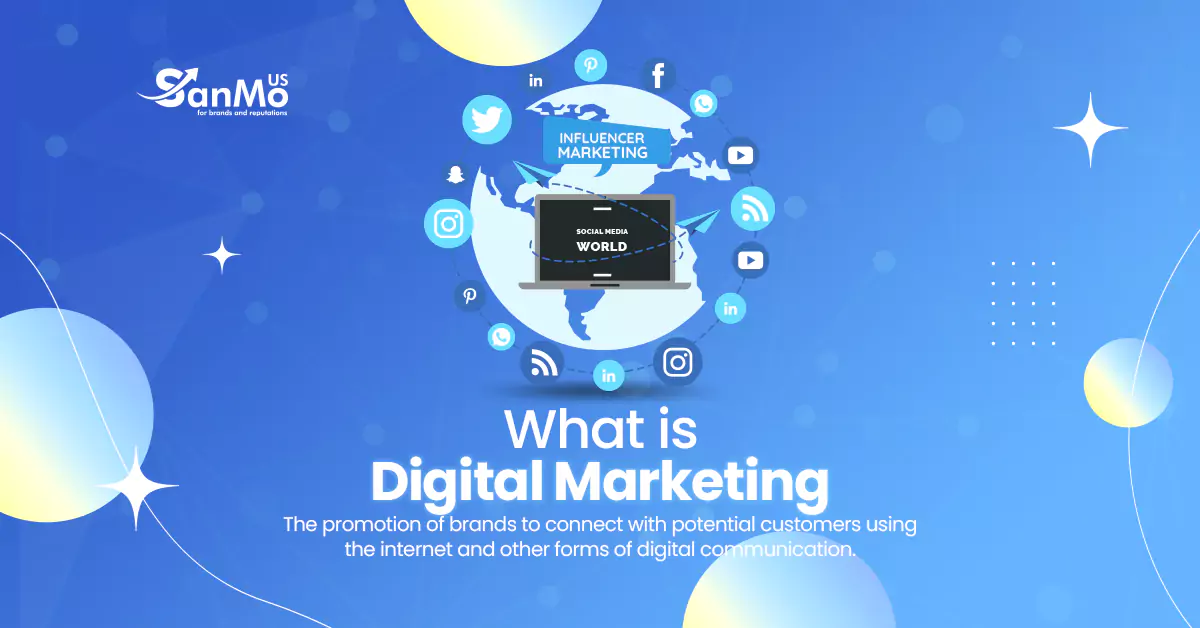 What Is Digital Marketing? Types and Benefits