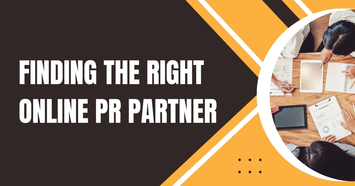 Finding the Right Online PR Partner