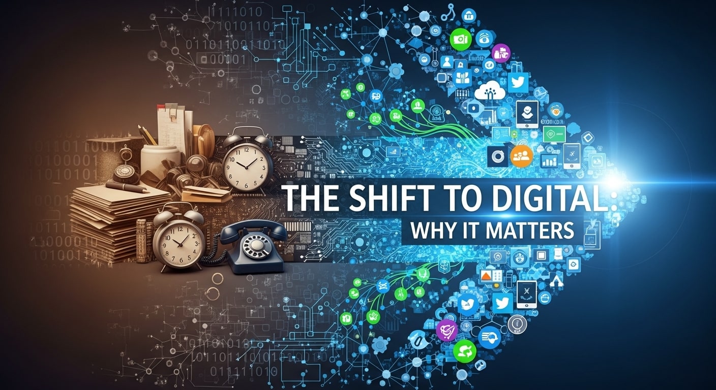 The Shift to Digital