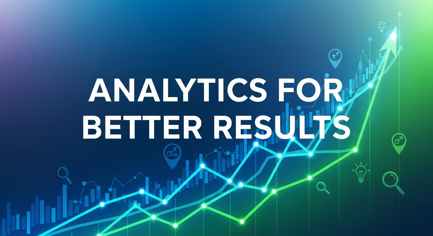 Analytics for Better Results