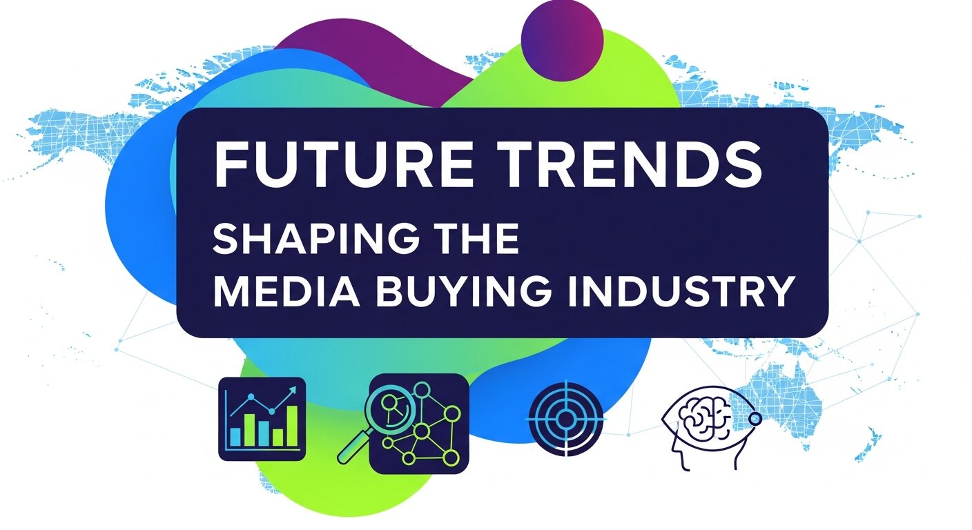Shaping the Media Buying Industry