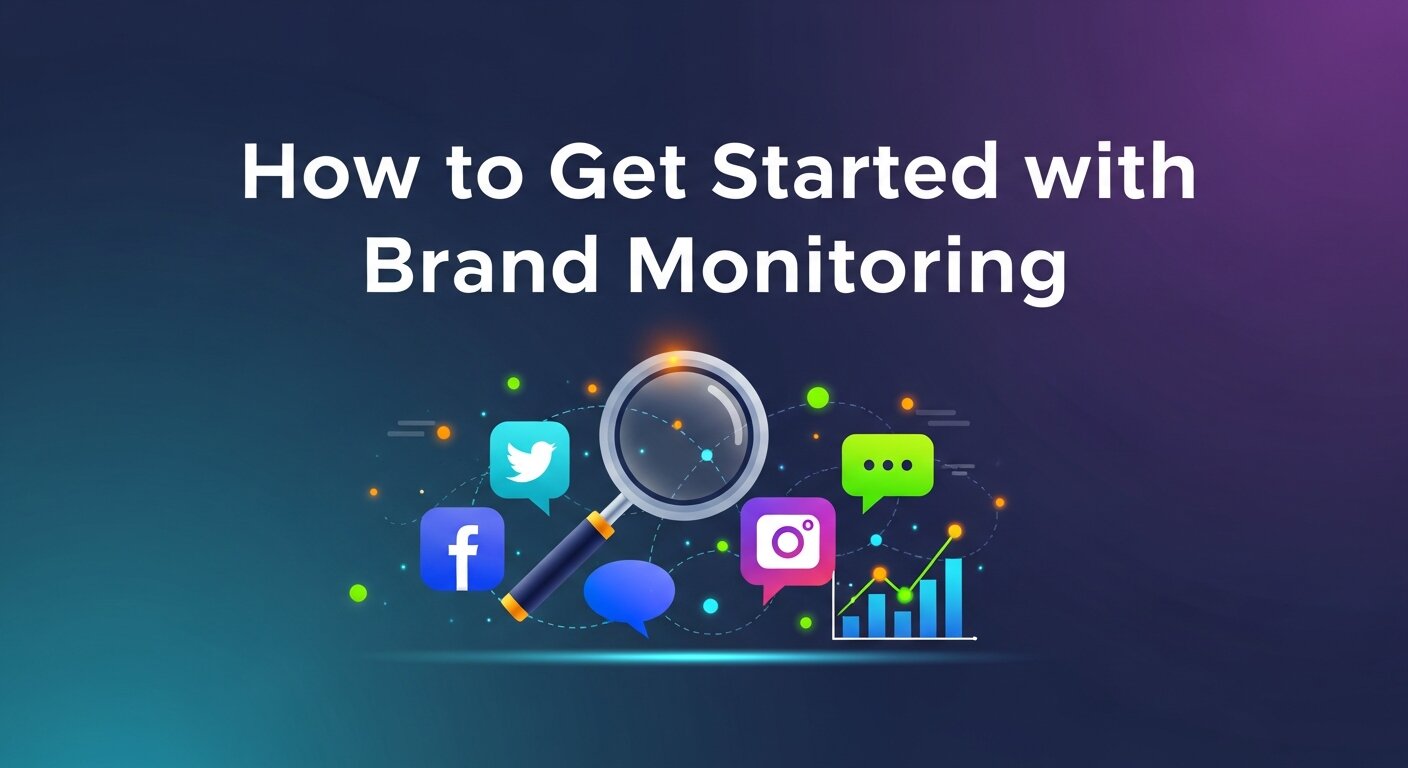  Get Started with Brand Monitoring